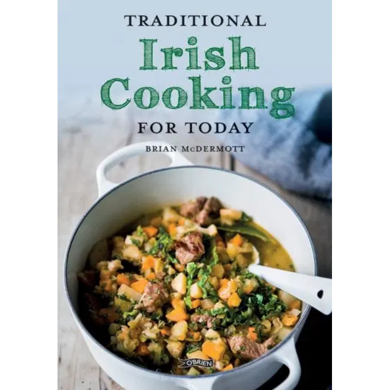 Traditional Irish Cooking for Today