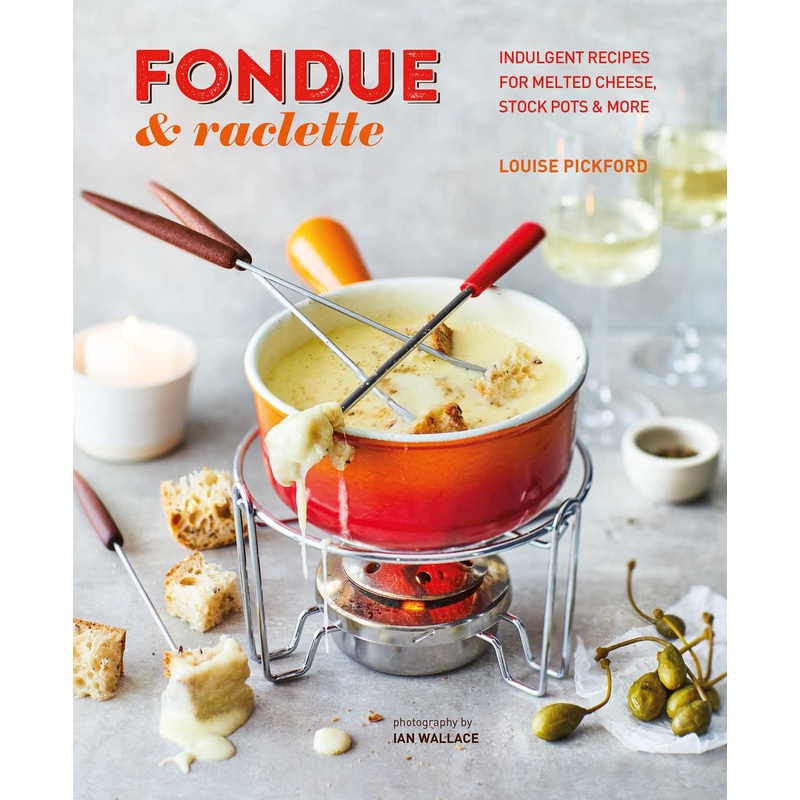 Fodue and Raclette Hardback Book